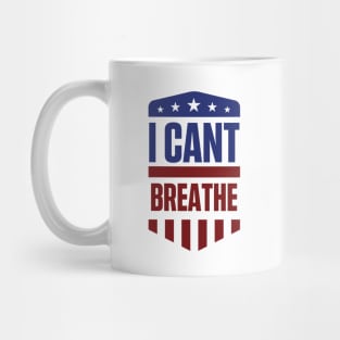 black lives matter, i cant breathe MAKS , george floyd, i can't breathe, justice for floyd, civil rights,justice for george, black history Mug